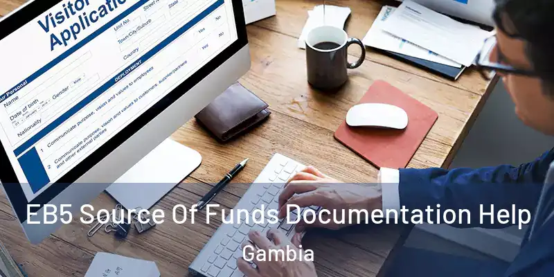  EB5 Source Of Funds Documentation Help Gambia