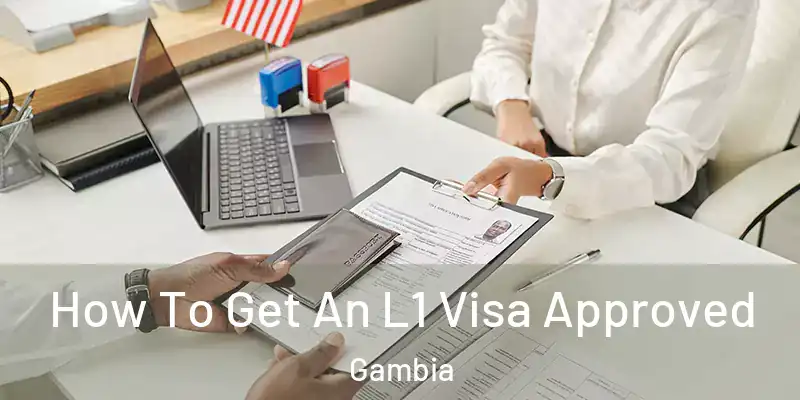 How To Get An L1 Visa Approved Gambia