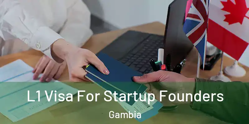 L1 Visa For Startup Founders Gambia