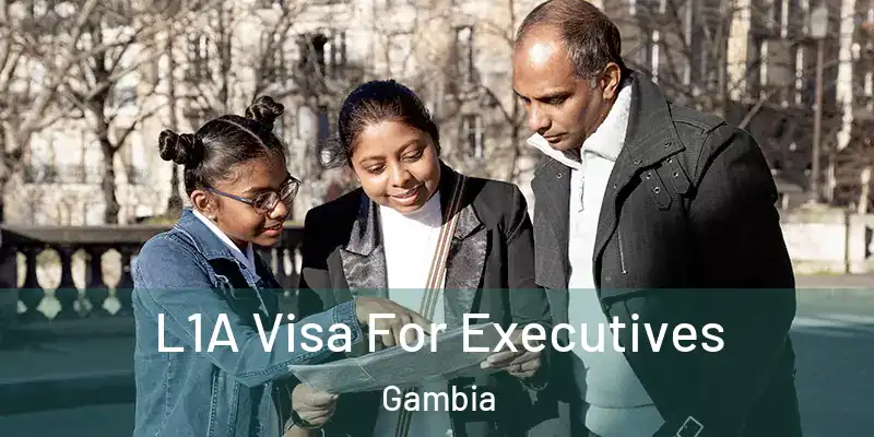  L1A Visa For Executives Gambia