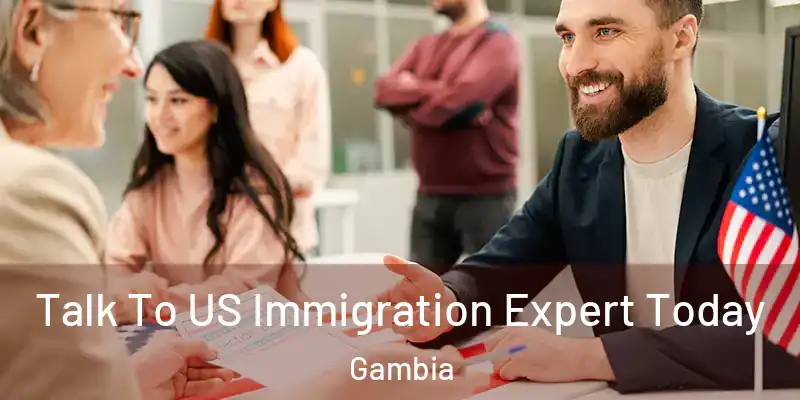  Talk To US Immigration Expert Today Gambia