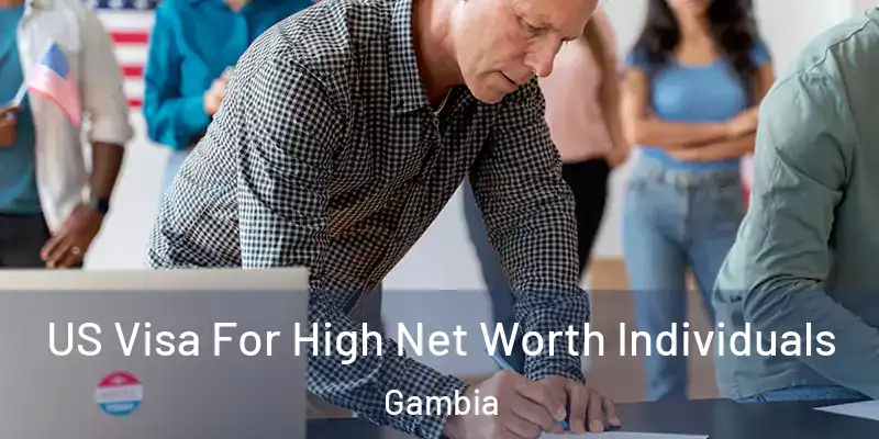  US Visa For High Net Worth Individuals Gambia