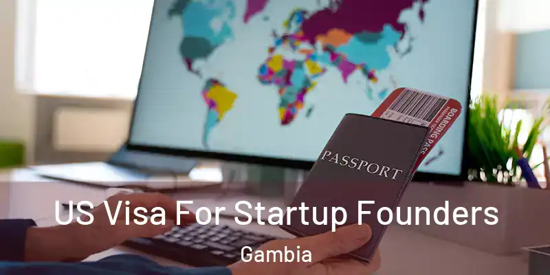  US Visa For Startup Founders Gambia