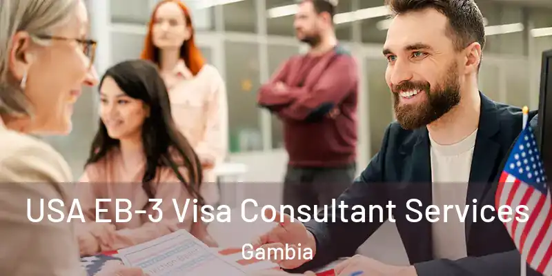  USA EB-3 Visa Consultant Services Gambia